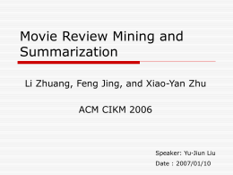 Movie Review Mining and Summarization
