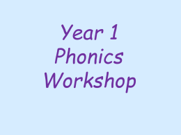 Year 1 Phonics Workshop - Our Lady of Muswell School