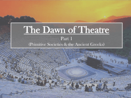The Dawn of Theatre