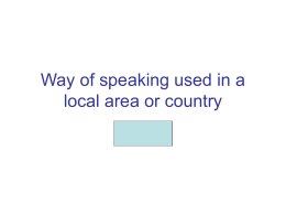Way of speaking used in a local area or country