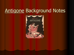 Antigone Background Notes - Francis Howell High School