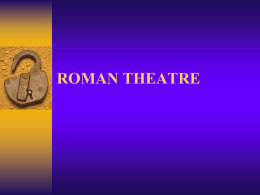 ROMAN THEATRE - mrs. welk's Drama page