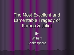 The Most Excellent and Lamentable Tragedy of Romeo & Juliet