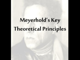 Meyerhold`s Key Theoretical Principles