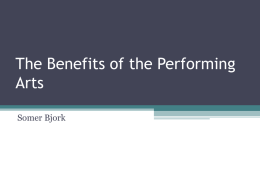 The Benefits of the Performing Arts PRESENTATION