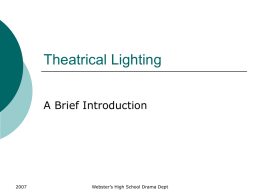 Stage Lighting Powerpoint - Webster`s High School Drama