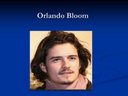 Now Orlando Bloom is very famous.