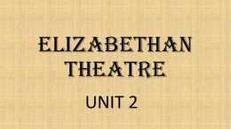 Unit 2 Elizabethan Theatre PowerPoint