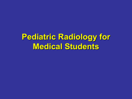 Pediatric Radiology for Medical Students