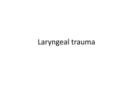 Laryngeal trauma