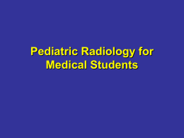 Pediatric Radiology - University of Virginia