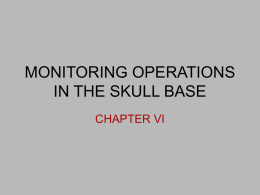 MONITORING OPERATIONS IN THE SKULL BASE