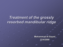Treatment of the grossly resorbed mandibular ridge
