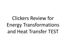 Clickers Review for Energy Forms and Transformations TEST