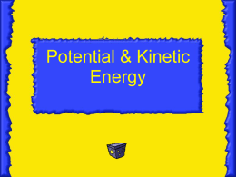 Potential & Kinetic Energy - Science