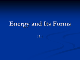 Energy and Its Forms - Ms. Adams