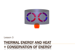 Thermal Energy and Heat + Conservation of Energy