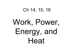 Work, Power, Energy, Heat