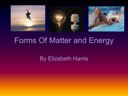 Forms Of Matter and Energy