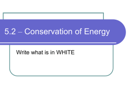 5.2 – Conservation of Energy