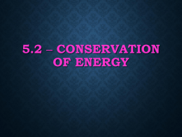 5.2 – Conservation of Energy
