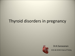Thyroid disorders new roles - Nagercoil Obstetric and