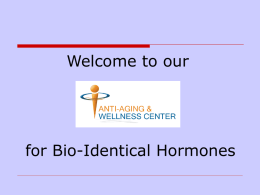 Bio-Identical Hormone Presentation - Anti