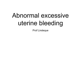 Abnormal excessive uterine bleeding