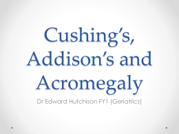 Cushing`s, Addison`s and Acromegaly