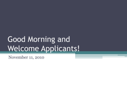 Good Morning and Welcome Applicants!