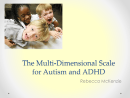 The Multi-Dimensional Scale for Autism and ADHD