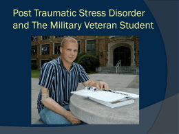 Post Traumatic Stress Disorder and The Military Veteran