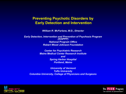 Preventing Psychotic Disorders by Early Detection and