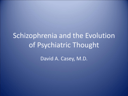 Schizophrenia and the Evolution of Psychiatric Thought