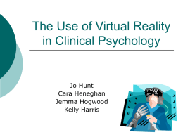 The Use of Virtual Reality in Clinical Psychology
