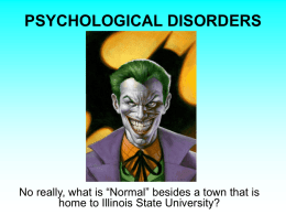 Psychological Disorders - Eric Sweetwood's PTHS Psychology