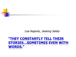 They constantly tell their stories…sometimes even with words.”