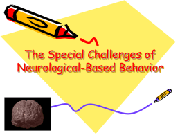 The Special Challenges of Neurological-Based