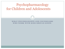 Psychopharmacology for Children and Adolescents