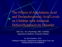 The Effects of Arachidonic Acid and Docosahexaenoic Acid Levels