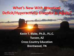 New-ADHD-website-info - Kevin T. Blake, Ph.D., PLC