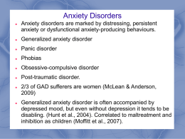 Anxiety Disorders Anxiety disorders are marked by distressing