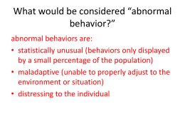 What would be considered “abnormal behavior?”