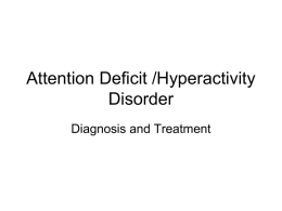 Attention Deficit /Hyperactivity Disorder