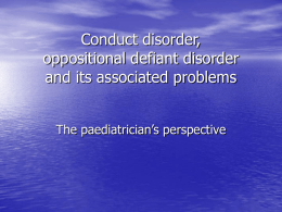 Conduct disorder, oppositional defiant disorder and its associated