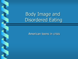 Body Image and Disordered Eating