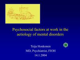 Psychosocial factors at work in the aetiology of mental disorders