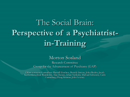 The Social Brain: Perspective of a Psychiatrist-in