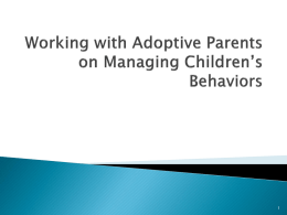 Working with Adoptive Parents on Managing Children`s Behaviors