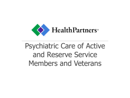 Psychiatric Care of Military Service embers